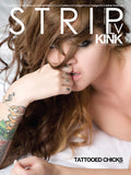 STRIPLV KINK - TATTOOED CHICKS Vol 4 Digital Issue featuring Jeska Vardinski, Tera Patrick, Rocky Emerson, Paige Elithe, Arabella Drummond, Julia Bond, Sahar, and Lora Leigh