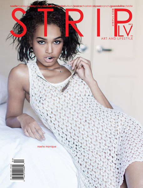 STRIPLV Digital Issue 0416 with Noelle Monique, Daisy Ridley, Rebel Wilson, Danielle Trixie, Jessica Chastain, Alyssa Branch, Remy LaCroix, Sophia Jade, Shyla Jennings and more